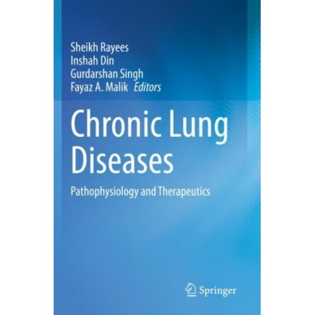 Chronic Lung Diseases: Pathophysiology and Therapeutics