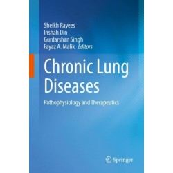 Chronic Lung Diseases: Pathophysiology and Therapeutics