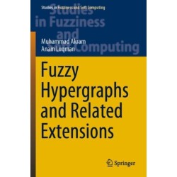 Fuzzy Hypergraphs and Related Extensions