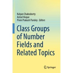 Class Groups of Number Fields and Related Topics
