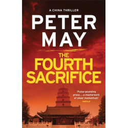 The Fourth Sacrifice: A gripping hunt for the truth in this exciting mystery thriller (The China Thrillers Book 2)