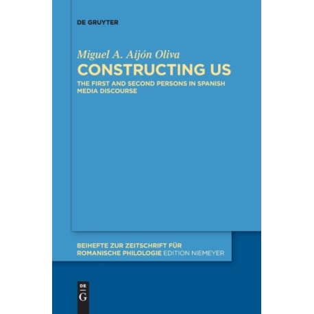 Constructing Us: The First and Second Persons in Spanish Media Discourse