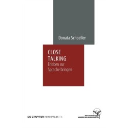 Close Talking: Erleben zur Sprache bringen