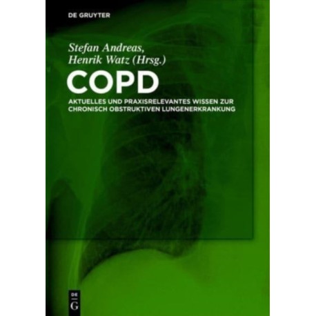 COPD: Aktuelles und praxisrelevantes Wissen zur chronisch obstruktiven Lungenerkrankung