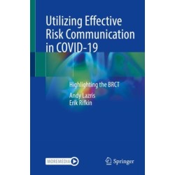 Utilizing Effective Risk Communication in COVID-19: Highlighting the BRCT