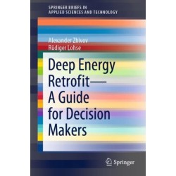 Deep Energy Retrofit—A Guide for Decision Makers