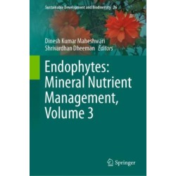 Endophytes: Mineral Nutrient Management, Volume 3
