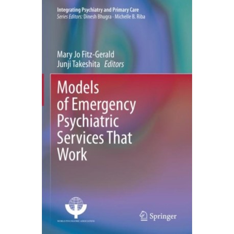 Models of Emergency Psychiatric Services That Work