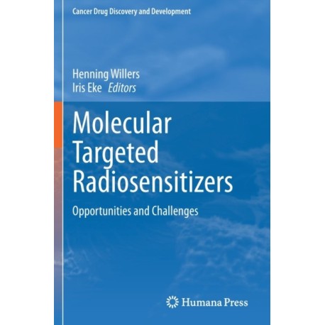 Molecular Targeted Radiosensitizers: Opportunities and Challenges