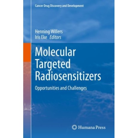 Molecular Targeted Radiosensitizers: Opportunities and Challenges