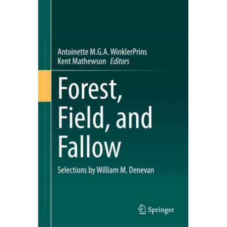 Forest, Field, and Fallow: Selections by William M. Denevan