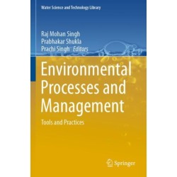 Environmental Processes and Management: Tools and Practices