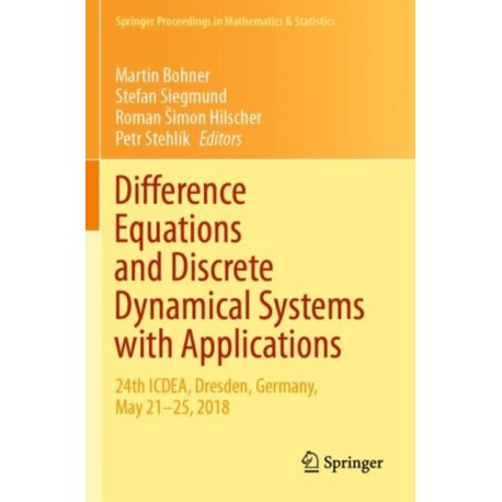 Difference Equations and Discrete Dynamical Systems with Applications: 24th ICDEA, Dresden, Germany, May 21–25, 2018
