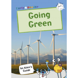 Going Green: (White Non-fiction Early Reader)