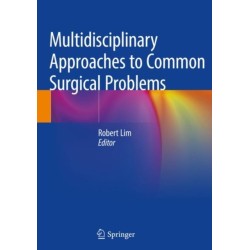 Multidisciplinary Approaches to Common Surgical Problems