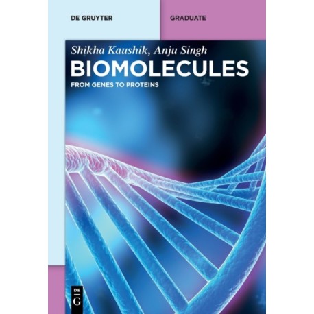 Biomolecules: From Genes to Proteins