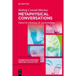 Metaphysical Conversations and Phenomenological Essays