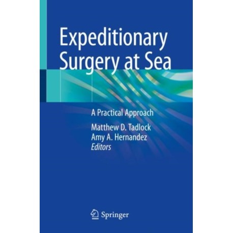 Expeditionary Surgery at Sea: A Practical Approach