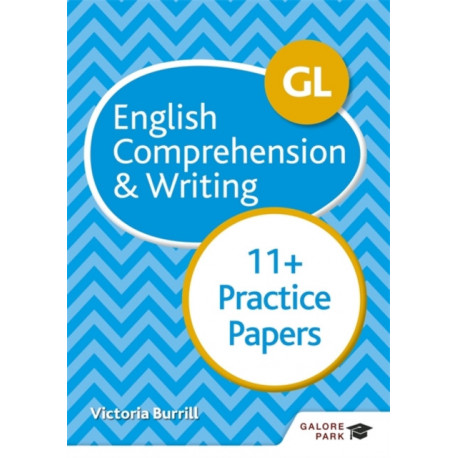 GL 11+ English Comprehension & Writing Practice Papers