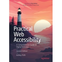 Practical Web Accessibility: A Comprehensive Guide to Digital Inclusion