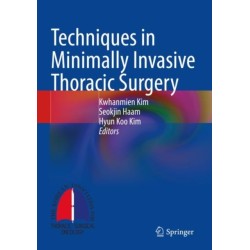 Techniques in Minimally Invasive Thoracic Surgery
