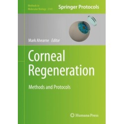 Corneal Regeneration: Methods and Protocols