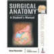 Surgical Anatomy: A Student's Manual