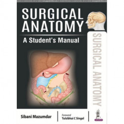 Surgical Anatomy: A Student's Manual
