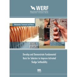 Develop and Demonstrate Fundamental Basis for Selectors to Improve Activated Sludge Settleability