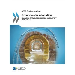 Groundwater Allocation: Managing Growing Pressures on Quantity and Quality