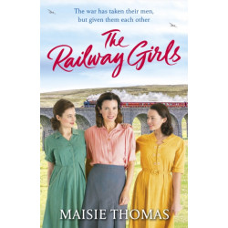 The Railway Girls: Their bond will see them through