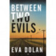 Between Two Evils