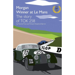 Morgan Winner at Le Mans 1962 The Story of TOK258