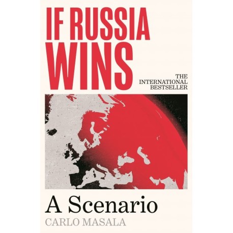 If Russia Wins: A Scenario