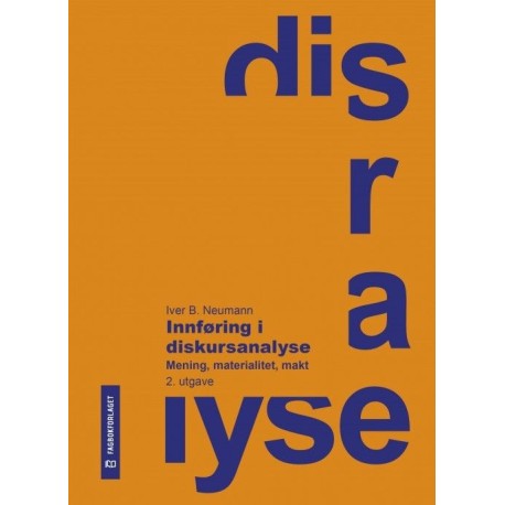 Innføring i diskursanalyse : mening, materialitet, makt