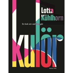 Kulör!: en bok om vad färg gör