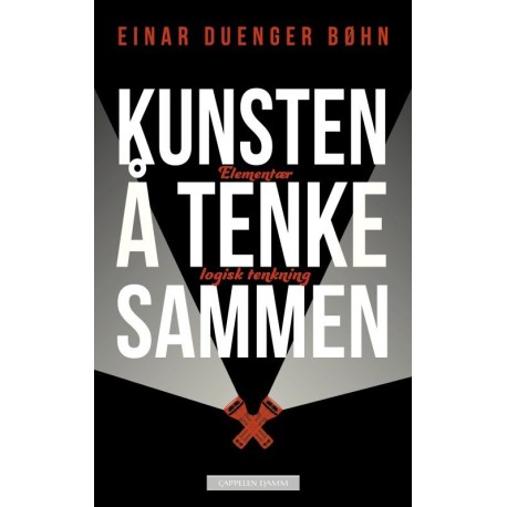 Kunsten å tenke sammen : elementær logisk tenkning