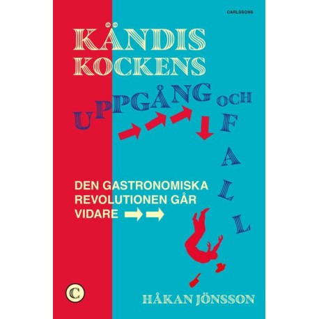 Kändiskockens uppgång och fall