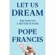 Let Us Dream: The Path to a Better Future