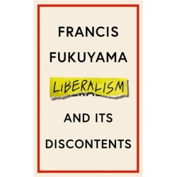 Liberalism and Its Discontents
