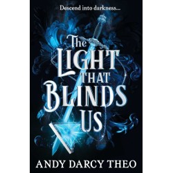 The Light That Blinds Us