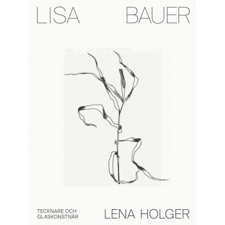 Lisa Bauer : tecknare och glaskonstnär