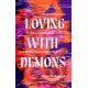 Loving with Demons