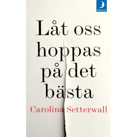 Låt oss hoppas på det bästa