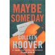 Maybe Someday
