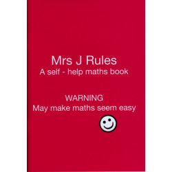 Mrs J.Rules: A Self-help Maths Book