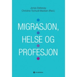 Migrasjon, helse og profesjon