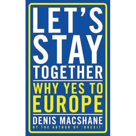 Let's Stay Together: Why Yes to Europe