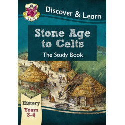 KS2 History Discover & Learn: Stone Age to Celts Study Book (Years 3 & 4)
