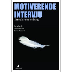 Motiverende intervju : samtaler om endring: samtaler om endring